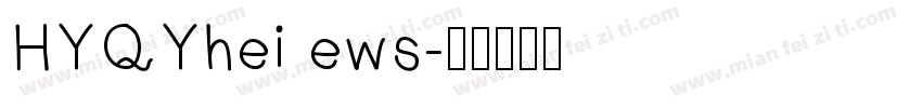 HYQYhei ews字体转换